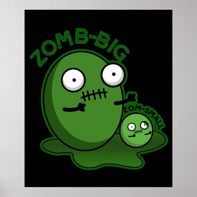 Affiche Zom-big Zom-small Funny Zombie Pun Dark BG (Devant)