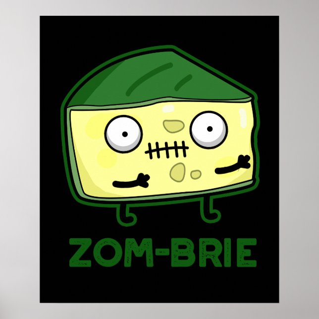 Affiche Zom-brie Funny Zombie Brie Pun de fromage Dark BG (Devant)