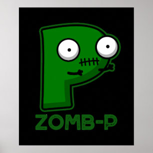Affiche Zom-P Funny Zombie Alphabet P Pun Dark BG