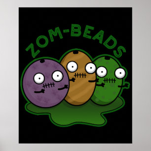 Affiche Zom-perles Funny Zombie perles Pun Dark BG