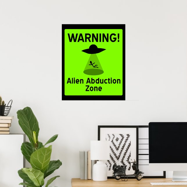 Affiche Zone d'enlèvement par des extraterrestres (Bureau à domicile)