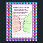 Affiches 7 CARDINAL RULES FOR LIFE  Graphic Art Wisdom Text<br><div class="desc">7 CARDINAL RULES FOR LIFE Paper Type: Value Poster Paper (Matte) Your walls are a reflection of your personality. So let them speak with your favorite quotes, art, or designs printed on our posters! Choose from up to 5 unique paper types and several sizes to create art that’s a perfect...</div>