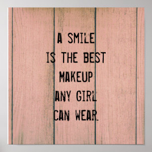 Affiches A smile is the best Makeup any girl can wear.