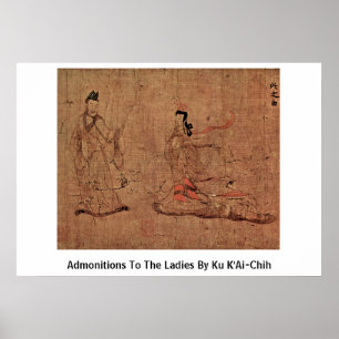 Affiches Admonitions To The Ladies By Ku K'Ai-Chih
