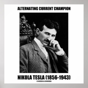 Affiches Alternating Current Champion Nikola Tesla