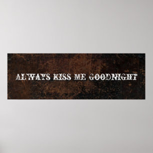 Affiches Always Kiss Me Goodnight Vintage Leather Look