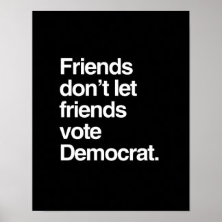 Affiches AMIS NE LAISSEZ PAS LES AMIS VOTER DEMOCRAT -.png