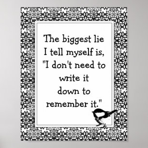 Affiches Amusants Écrivez-le bas Citation Fleurs noires & O