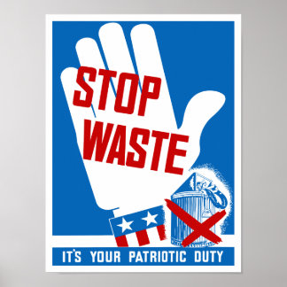 Affiches Arrêtez de gaspiller votre devoir patriotique — 2È