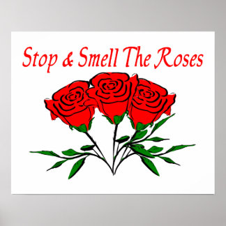 Affiches Arrêtez Et Sentez Les Roses