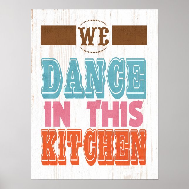 Affiches Art inspirant - Nous dansons dans cette cuisine (Devant)