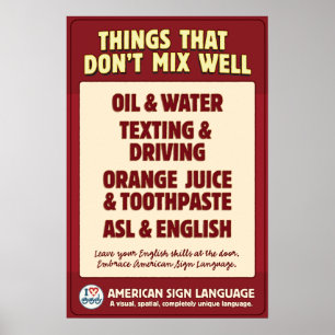 Affiches ASL & English ne se mélangent pas.
