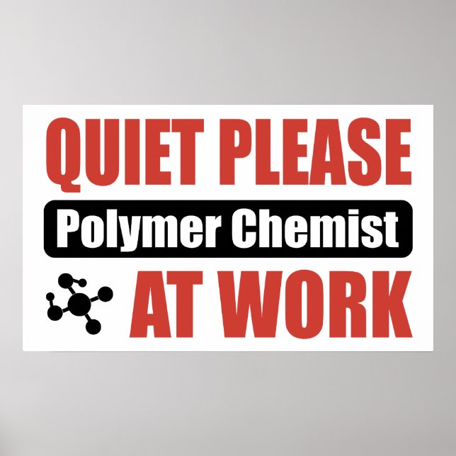 Affiches Au Travail, S'Il Vous Plaît Polymer Chemist (Devant)