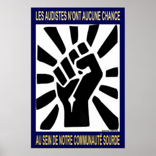 Affiches "Audists have no chance in our Deafhood" in French