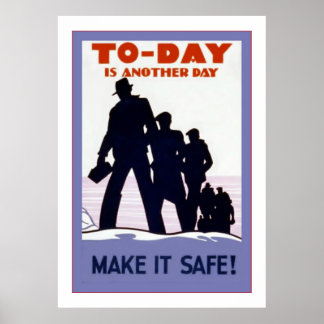 Affiches Aujourd'hui est un autre jour~Faites-le en sécurit