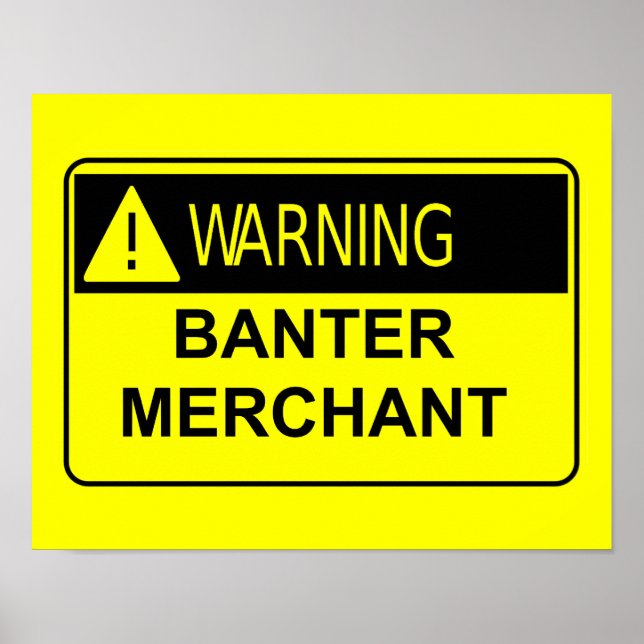 Affiches Avertissement Banter Merchant Funny Cadeau (Devant)
