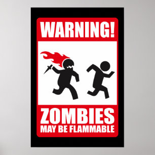 Affiches Avertissement : Les zombies sont inflammables