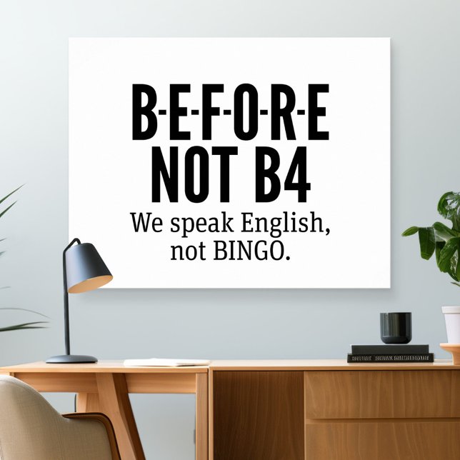Affiches B-E-F-O-R-E NOT B4 - Parler anglais et non bingo (Classroom and Desk Poster)