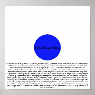 Affiches Bang Head Here (avec avertissement)