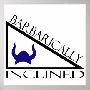 Affiches Barbariquement incliné