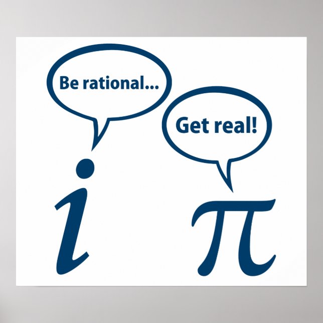 Affiches Be Rational Get Real Imaginary Math Pi (Devant)