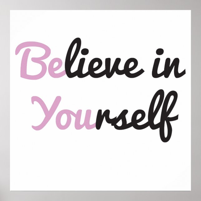 Affiches Be You, Believe in Yourself (Devant)