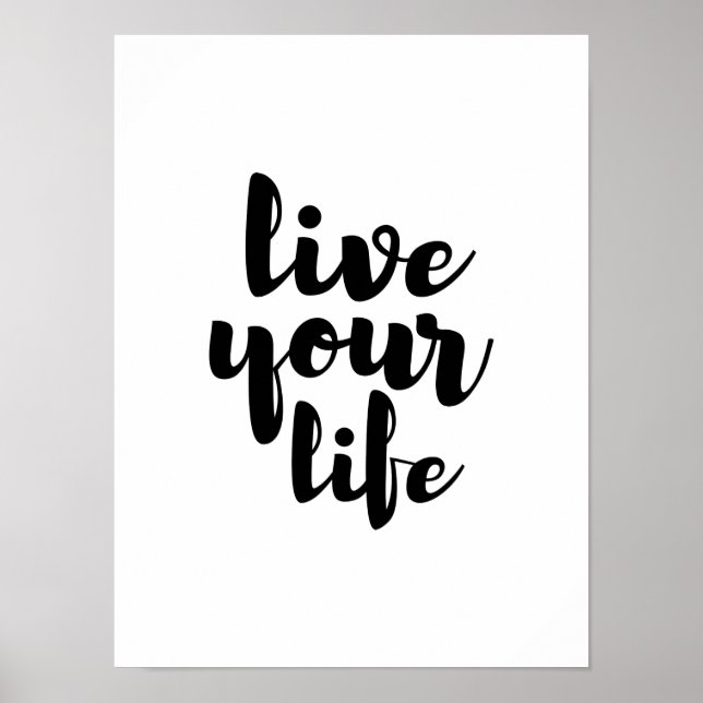 Affiches Black live your life quote art (Devant)