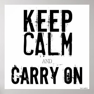 Affiches Black & White Garder le calme et continuer sur l'a