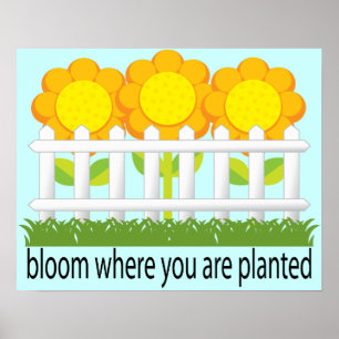 Affiches Bloom Where Planted Garden Print
