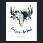 Affiches Boho Skull and Blue Peonies | Be Brave, Be Kind<br><div class="desc">This trendy poster features a watercolor look boho skull with pretty navy blue peony flowers. Matching modern typography says "be brave,  be kind" and has a spot to add your name.</div>