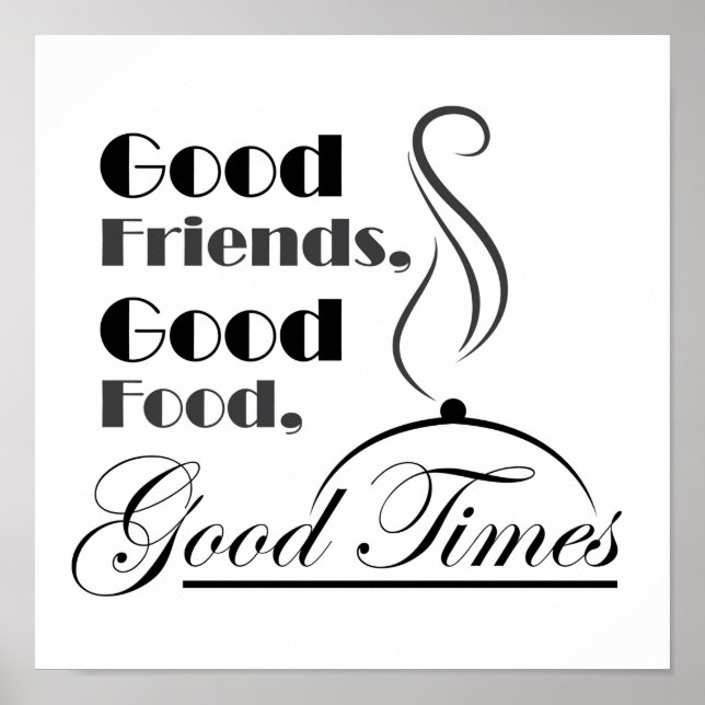 Affiches Bonne nourriture, bons amis, bons moments design (Devant)