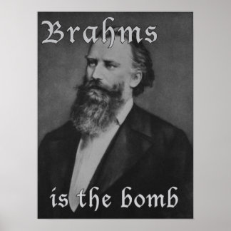 Affiches Brahms est la bombe