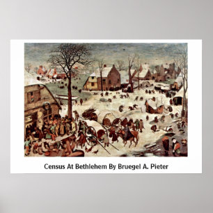 Affiches Census At Bethlehem By Bruegel A. Pieter