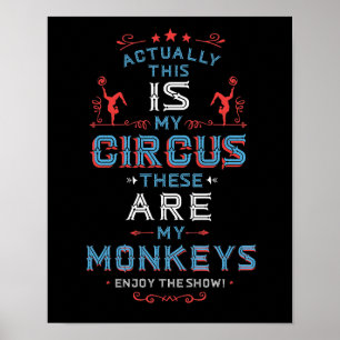 Affiches C'EST mon cirque ce sont mes singes Art Print