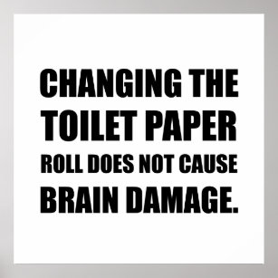 Affiches Changer Papier Toilette Roll Cerveau Dommages