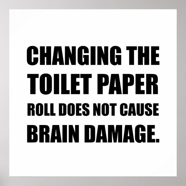 Affiches Changer Papier Toilette Roll Cerveau Dommages (Devant)
