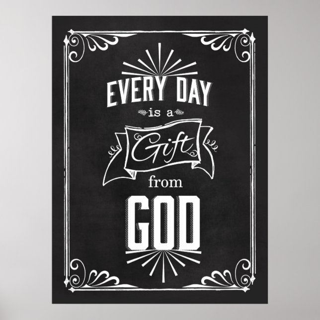 Affiches Chaque jour est un cadeau de GOD Chalkboard Art (Devant)
