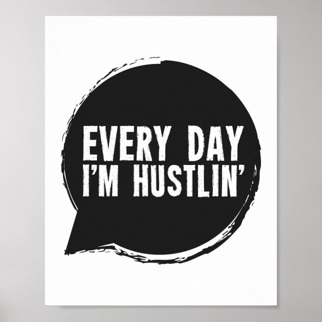 Affiches Chaque jour je suis Hustlin' (Devant)