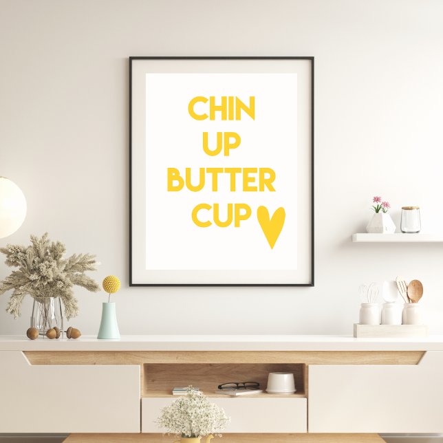 Affiches Chin up buttercup | Fun Motivational (Créateur téléchargé)
