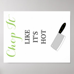 Affiches Chop It Like It's Hot cuisine décor