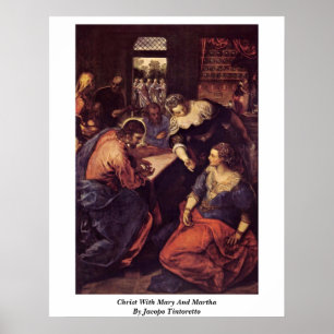 Affiches Christ Avec Marie Et Martha Par Jacopo Tintoretto
