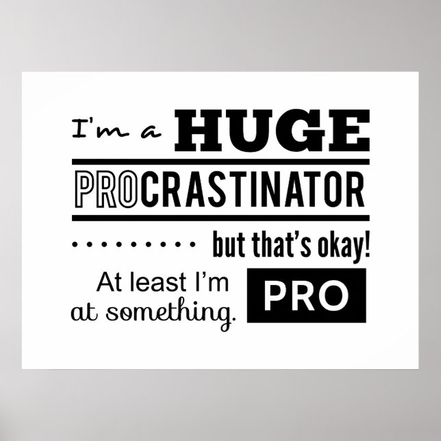 Affiches Citation amusante de Procrastinator (Devant)