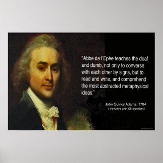 Affiches Citation de John Quincy Adams des oeuvres d'Abbe L