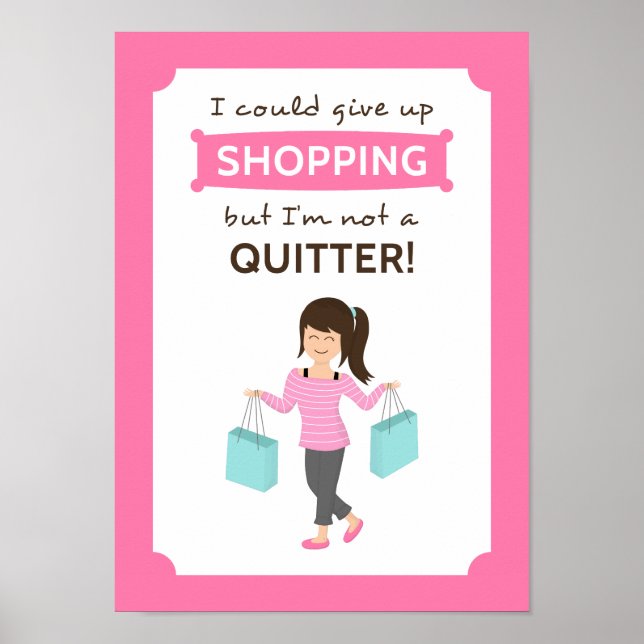 Affiches Citation de shopping drôle Pas une lâcheuse pour e (Devant)