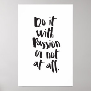 Affiches Citation "Faites-Le Avec Passion Ou Pas Du Tout"