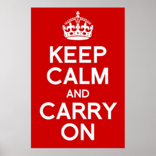 AFFICHES CLASSIQUE GARDEZ CALME ET CONTINUEZ