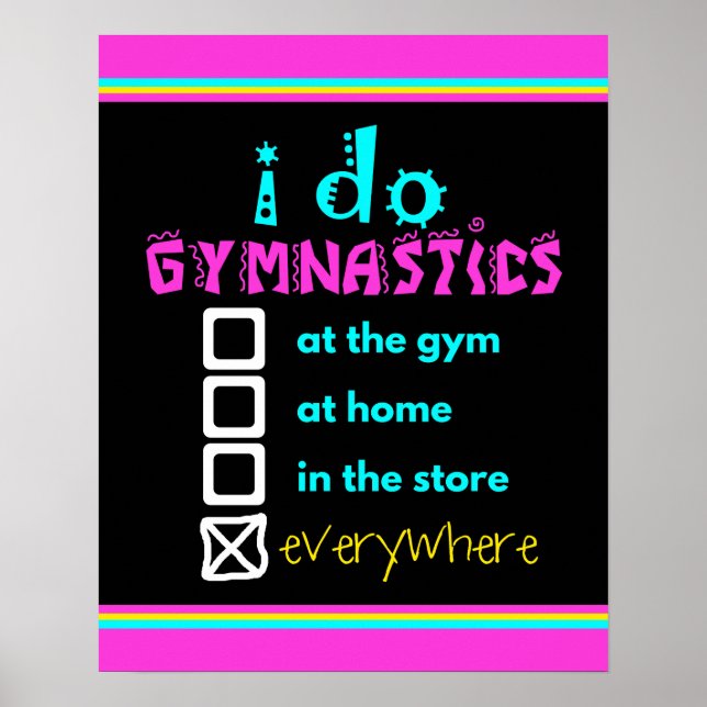 Affiches Colorful - I Do Gymnastics Everywhere (Devant)
