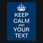 Affiches Create Your Own "Keep Calm & Carry On" Poster!<br><div class="desc">Create your own personal "Keep Calm and Carry On" poster! Go ahead and fill your own text in the boxes provided, and feel free to customize as desired (background color, add images, etc). Great for teachers - make a custom poster for you classroom! Or create your own personal slogan for...</div>