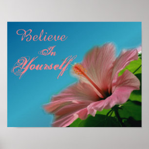 Affiches Croire Hibiscus Flower Inspirational Citation