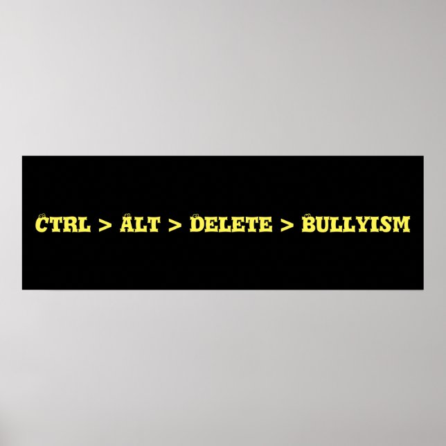 Affiches Ctrl > Alt > Supprimer > Bullyisme - Anti Bully (Devant)